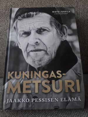 Risto Jussila: Kuningasmetsuri -Jaakko Pessisen elämä-