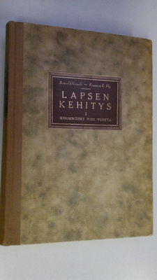 Arnold Gesell : Lapsen kehitys 1, ensimmäiset viisi vuott...