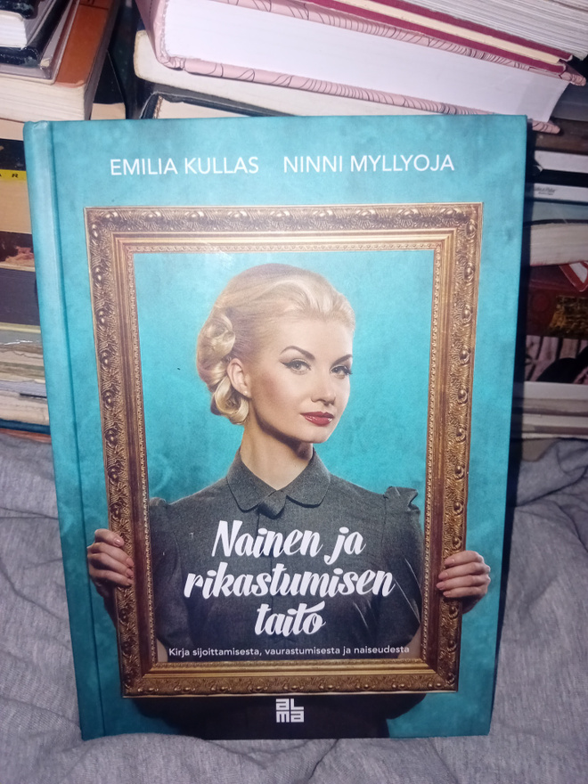 Kullas : Nainen ja rikastumisen taito ( SIS POSTIKULU )