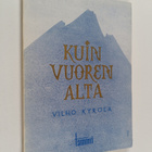 Vilho Kyrölä : Kuin vuoren alta : runoja - pikkukuva 1