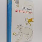Anja Erämaja : Hilu, Hippu ja äiti valtava - pikkukuva 1