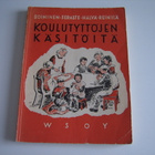 Soininen - Seraste ym: KOULUTYTTÖJEN KÄSITÖITÄ, 1958 - pikkukuva 1