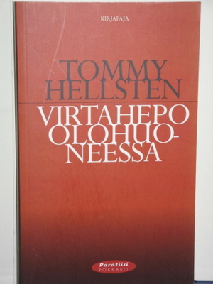 Tommy Hellsten : VIRTAHEPO OLOHUONEESSA