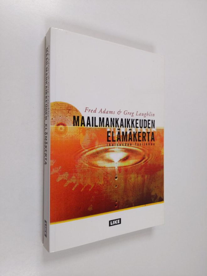 Fred Adams : Maailmankaikkeuden elämäkerta : ikuisuuden f...