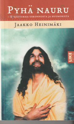 Jaakko Heinimäki, Pyhä nauru