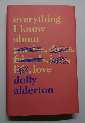 Dolly Alderton - Everything I Know About Love