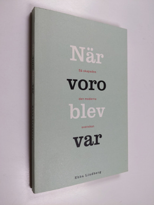 Ebba Lindberg : När voro blev var : så skapades den moder...