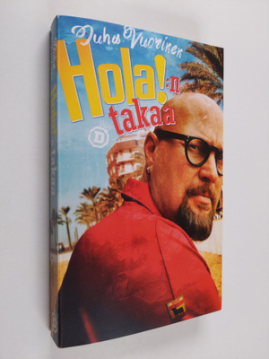 Juha Vuorinen : Hola!:n takaa