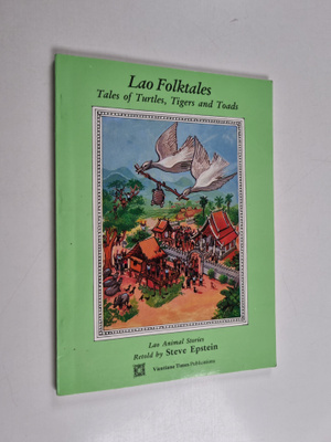 Steve Epstein : Lao Folktales - Tales of Turtles, Tigers,...