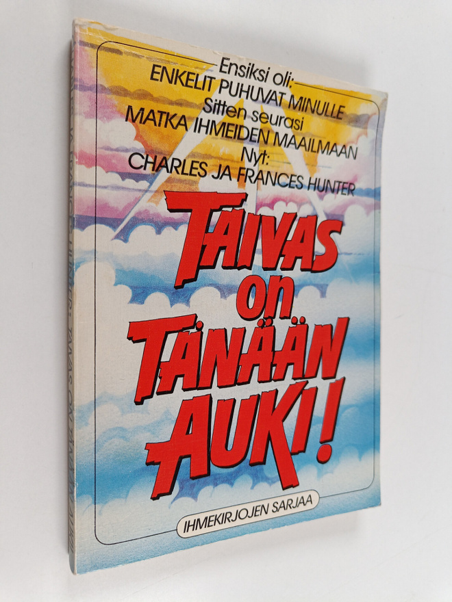 Charles Hunter ym. : Taivas on tänään auki!