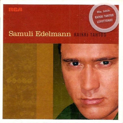 SAMULI EDELMANN : Kaikki tahtoo