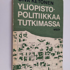 Oiva Ketonen : Yliopistopolitiikkaa tutkimassa - A report... - pikkukuva 1