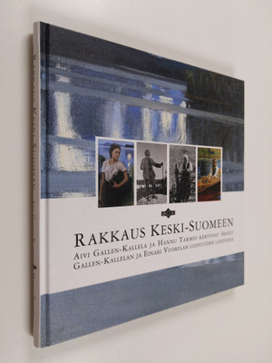 Aivi Gallen-Kallela : Rakkaus Keski-Suomeen : Aivi Gallen...