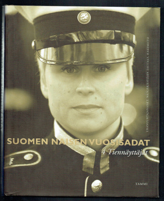 Suomen naisen vuosisadat, osa 4: Tiennäyttäjät