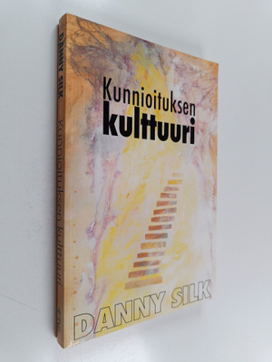 Danny Silk : Kunnioituksen kulttuuri