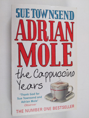 Sue Townsend : Adrian Mole : the cappuccino years