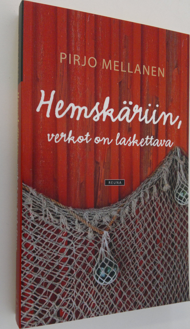 Pirjo Mellanen : Hemskäriin, verkot on laskettava