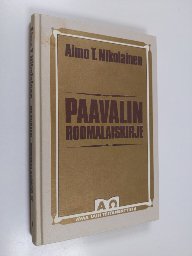 Aimo T. Nikolainen : Paavalin roomalaiskirje : uskon vanh...