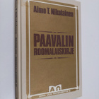 Aimo T. Nikolainen : Paavalin roomalaiskirje : uskon vanh... - pikkukuva 1