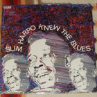 SLIM HARPO ~ Knew The Blues ~ LP kelmussa MINT - pikkukuva 1