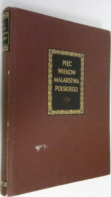Juliusz Starzynski : Piec Wiekow Malarstwa Polskiego