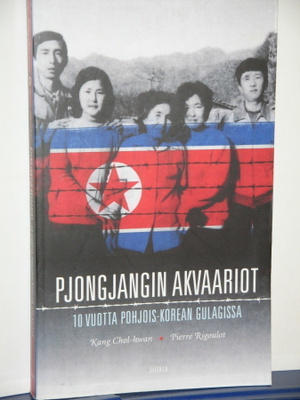 Chol-hwan & Rigoulot : PJONGJANGIN AKVAARIOT  10 vuotta