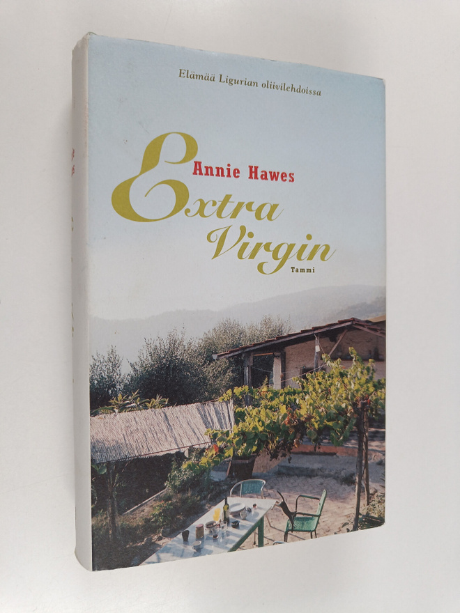 Annie Hawes : Extra virgin : elämää Ligurian oliivilehdoissa