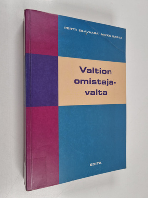 Pertti Eilavaara ym. : Valtion omistajavalta : tutkimus v...