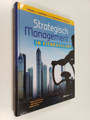 Jan Middelkamp ym. : Strategisch management in fitnessclu...