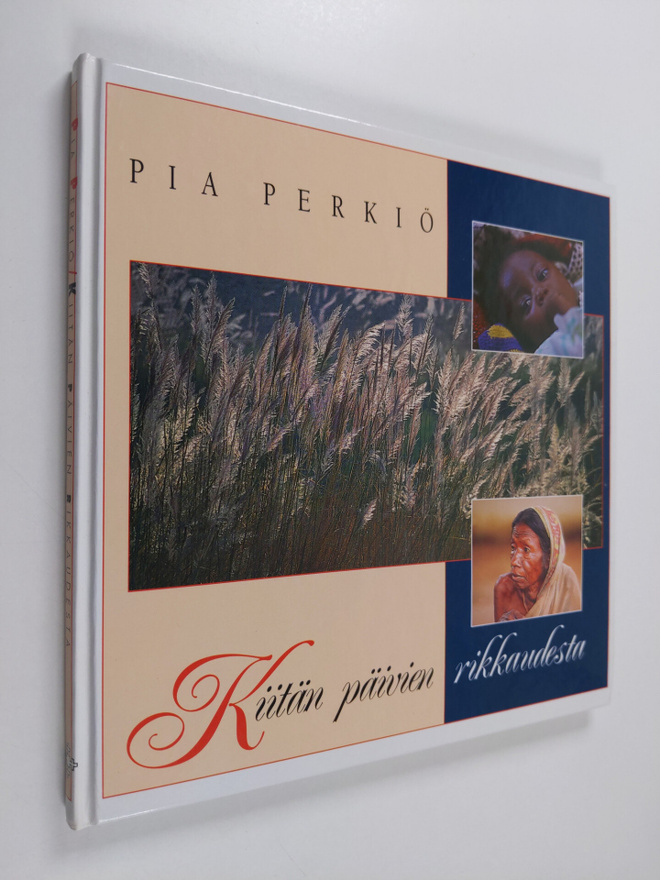 Pia Perkiö : Kiitän päivien rikkaudesta