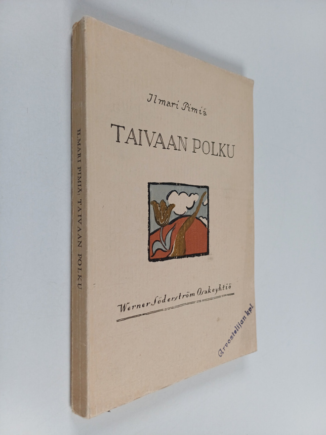 Ilmari Pimiä : Taivaan polku : runoja