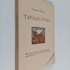 Ilmari Pimiä : Taivaan polku : runoja - pikkukuva 1