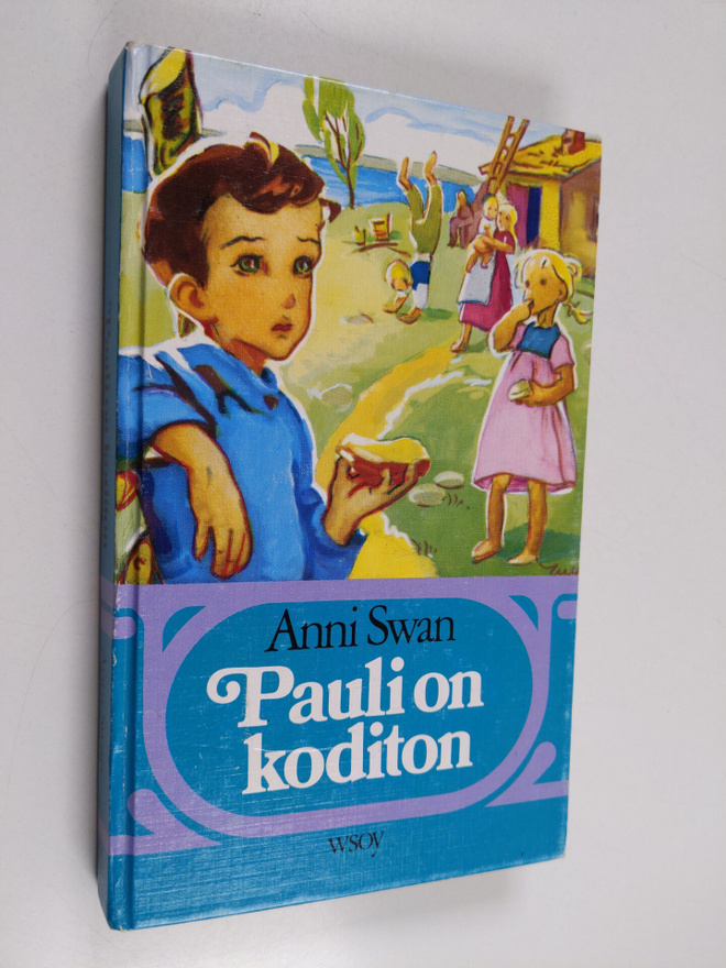 Anni Swan : Kootut kertomukset 10 : Pauli on koditon