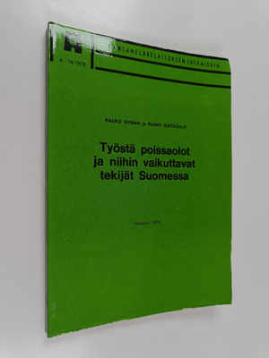 Kauko Nyman : Työstä poissaolot ja niihin vaikuttavat tek...
