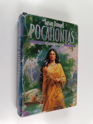 Susan Donnell : Pocahontas : intiaaniprinsessa