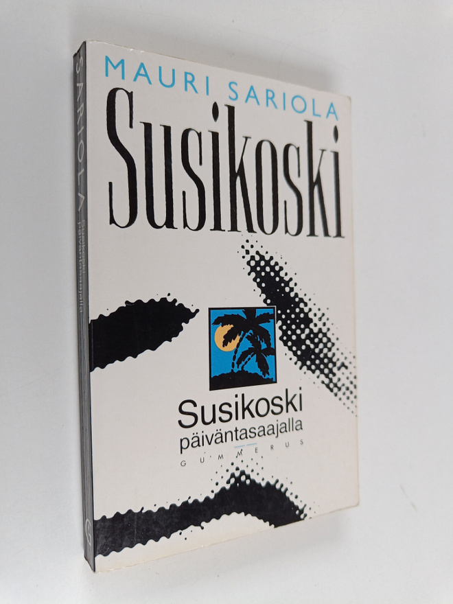 Mauri Sariola : Susikoski päiväntasaajalla