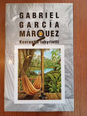 Gabriel Garcia Marquez Kenraalin Labyrintti