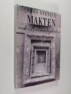 Yrsa Stenius : Makten och kvinnligheten