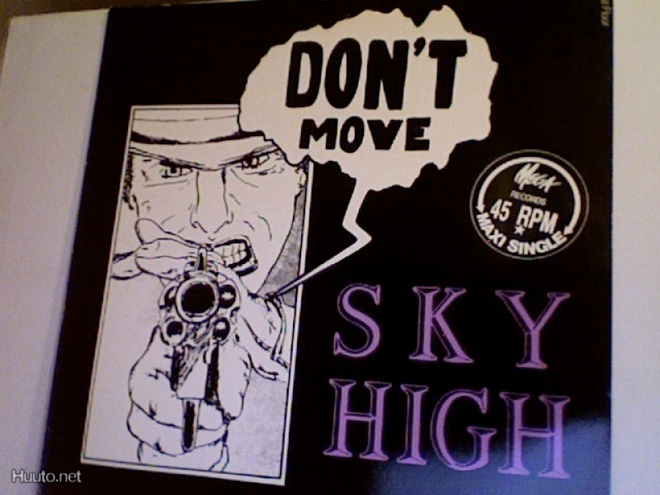 SKY HIGH :: DON'T MOVE :: VINYYLI  MAXI  12"  3 TRACKS  1987