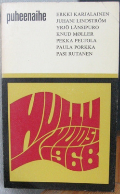 Yrjö Länsipuro (t.): Hullu vuosi 1968, Wsoy 1969. 118 s.