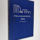 Poliisiopisto 1975, kevätlukukausi : päällystökurssi 10 ;... - pikkukuva 1