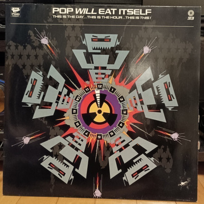 Pop Will Eat Itself - This Is The Day...This Is The Hour LP