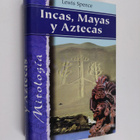 Lewis Spence : Incas, Mayas y Aztecas - pikkukuva 1