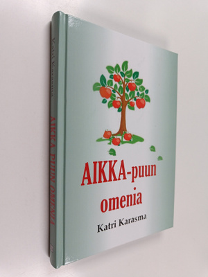Katri Karasma : AIKKA-puun omenia