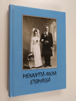 Mennyttä aikaa etsimässä