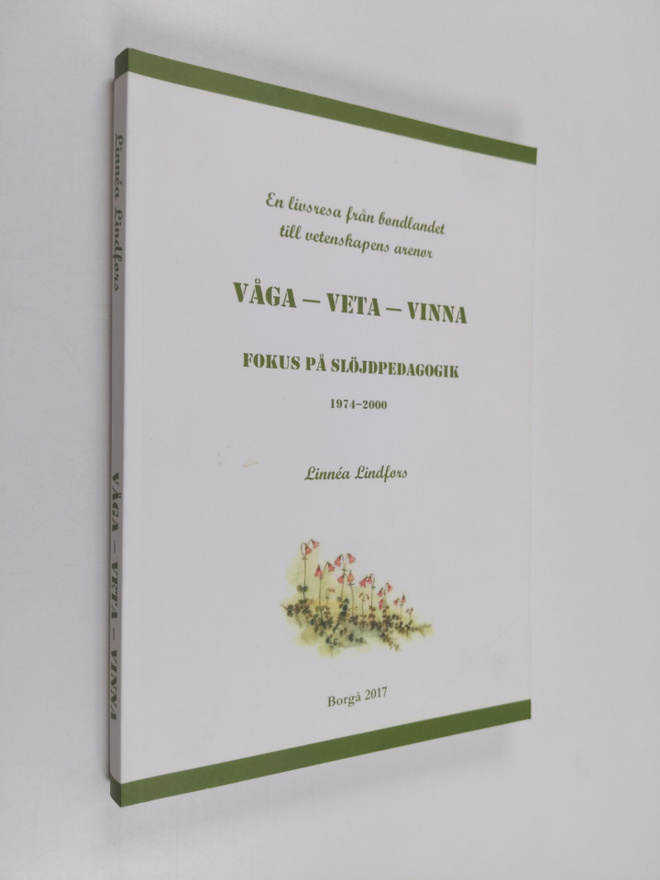Linnea Lindfors : VÅGA-VETA-VINNA : fokus på slöjdpedagog...
