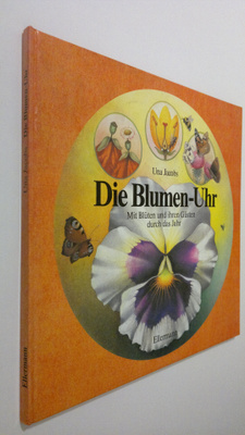 Una Jacobs : Di eBlumen-Uhr : Mit Bluten und ihren Gästen...