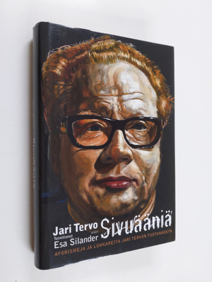 Jari Tervo : Sivuääniä : aforismeja ja lohkareita Jari Te...