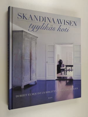 Dorrit Elmquist : Skandinaavisen tyylikäs koti