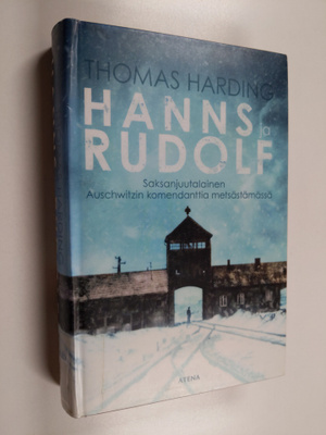 Thomas Harding : Hanns ja Rudolf : saksanjuutalainen Ausc...